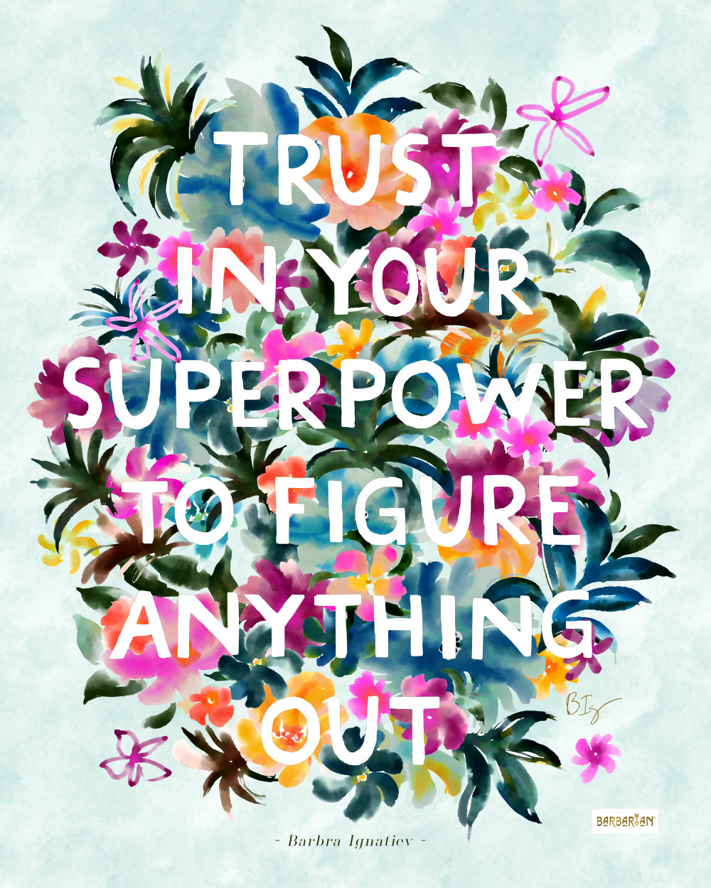 TRUST IN YOUR SUPERPOWER Quote – BARBARIAN by Barbra Ignatiev
